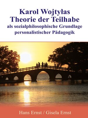 cover image of Karol Wojtylas Theorie der Teilhabe als sozialphilosophische Grundlage personalistischer Pädagogik